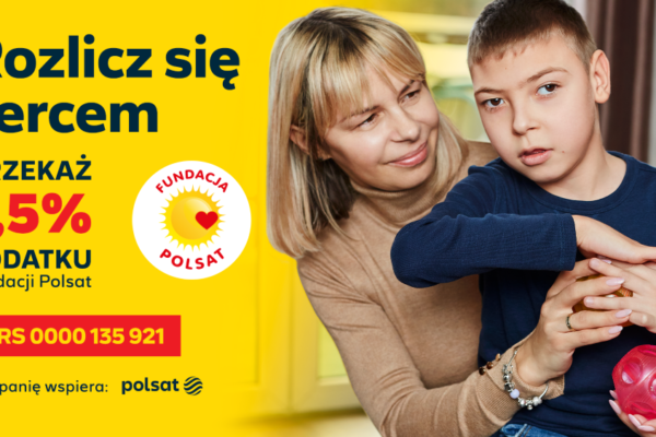 Przekaż 1,5% swojego podatku Fundacji Polsat