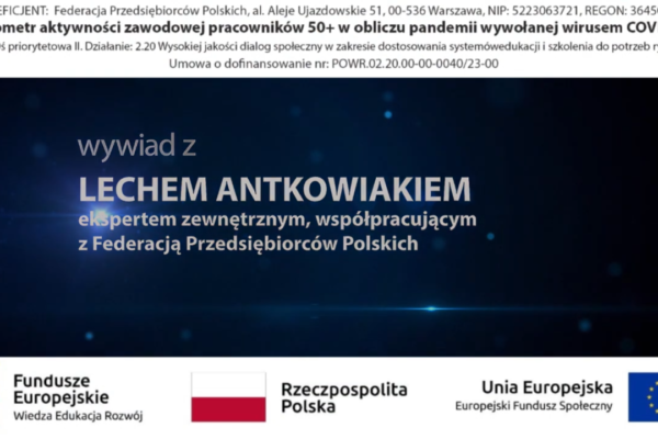 Wywiad z Lechem Antkowiakiem, ekspertem w ramach projektu „Barometr 50+”