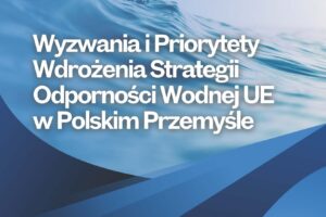 Zdjęcie 1 z 1: PL Biała Księga Wyzwania i Priorytety Wdrożenia Strategii Odporności Wodnej UE w Polskim Przemyśle_Strona_01