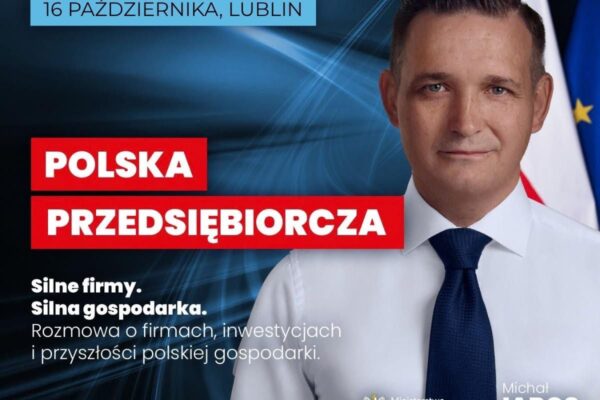 Spotkanie przedsiębiorców z Wiceministrem Michałem Jarosem w Lublinie!